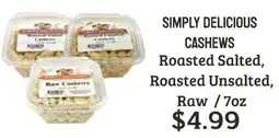 Seven Mile Market Simply delicious cashews offer