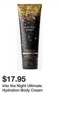 Bath & Body Works Into the Night Ultimate Hydration Body Cream offer