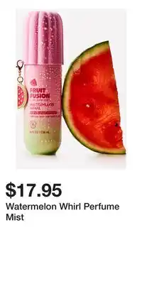 Bath & Body Works Watermelon Whirl Perfume Mist offer