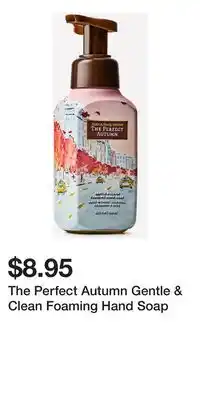 Bath & Body Works The Perfect Autumn Gentle & Clean Foaming Hand Soap offer