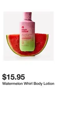 Bath & Body Works Watermelon Whirl Body Lotion offer