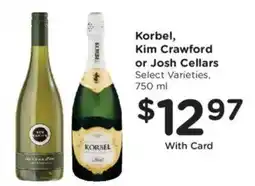 Kroger Korbel, Kim Crawford or Josh Cellars offer