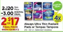United Supermarkets Always Ultra Thin Radiant Pads or Tampax Tampons offer