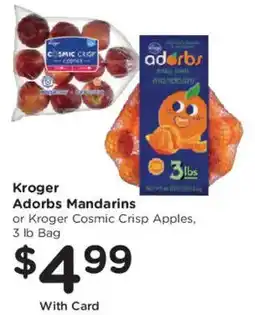 Mariano's Kroger Adorbs Mandarins or Kroger Cosmic Crisp Apples offer