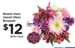 Kroger Bloom Haus Island Vibes Bouquet offer