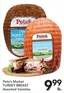Pete's Fresh Market Pete's Market Turkey Breast offer
