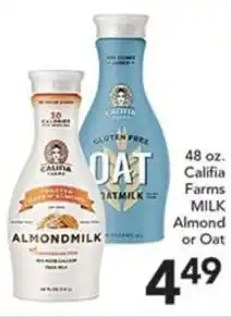 Pete's Fresh Market Califia Farms Milk Almond or Oat offer