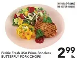 Pete's Fresh Market Prairie Fresh USA Prime Boneless Butterfly Pork Chops offer