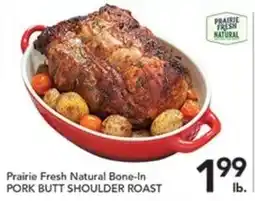 Pete's Fresh Market Prairie Fresh Natural Bone-In Pork Butt Shoulder Roast offer