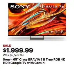 Best Buy Sony - 65 Class BRAVIA 7 II True RGB 4K HDR Google TV with Gemini offer