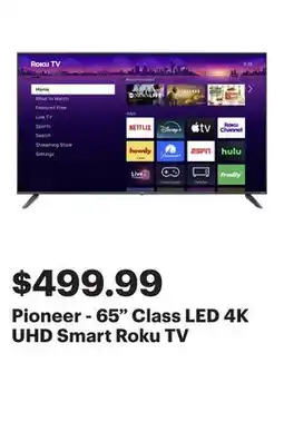 Best Buy Pioneer - 65 Class LED 4K UHD Smart Roku TV offer