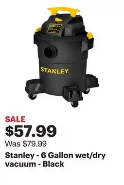 Best Buy Stanley - 6 Gallon wet/dry vacuum - Black offer