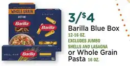 Heinen's Barilla Blue Box 12-16 OZ. EXCLUDES JUMBO SHELLS AND LASAGNA or Whole Grain Pasta 16 OZ offer
