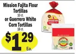 Sellers Bros Mission Fajita Flour Tortillas or Guerrero White Corn Tortillas offer