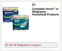 Walgreens Complete Home or Walgreens Household Products offer