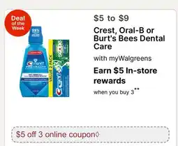 Walgreens Crest, Oral-B or Burt's Bees Dental Care offer