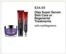 Walgreens Olay Super Serum Skin Care or Regenerist Treatments offer