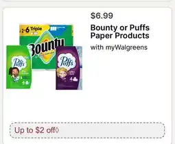 Walgreens Bounty or Puffs Paper Products offer