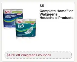 Walgreens Complete Home or Walgreens Household Products offer