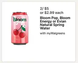 Walgreens Bloom Pop, Bloom Energy or Evian Natural Spring Water offer