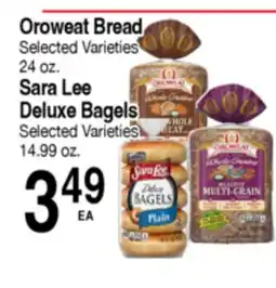 Superior Grocers Oroweat Bread Selected Varieties 24 oz. Sara Lee Deluxe Bagels Selected Varieties 14.99 oz offer