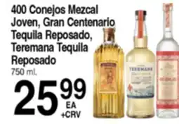 Superior Grocers 400 Conejos Mezcal Joven, Gran Centenario Tequila Reposado, Teremana Tequila Reposado offer