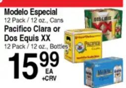 Superior Grocers Modelo Especial 12 Pack / 12 oz., Cans Pacifico Clara or Dos Equis XX 12 Pack / 12 oz., Bottles offer