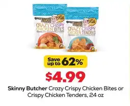 Grocery Outlet Skinny Butcher Crazy Crispy Chicken Bites or Crispy Chicken Tenders offer