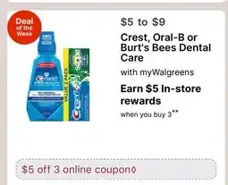 Walgreens Crest, Oral-B or Burt's Bees Dental Care offer