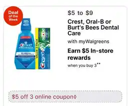 Walgreens Crest, Oral-B or Burt's Bees Dental Care offer
