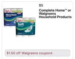 Walgreens Complete Home or Walgreens Household Products offer