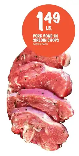 Foodarama Pork bone-in sirloin chops offer