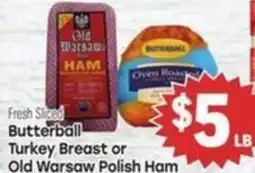 Tony’s Fresh Market Fresh Sliced Butterball Turkey Breast or Old Warsaw Polish Ham offer
