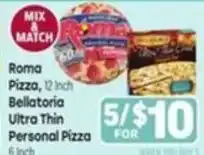 Tony’s Fresh Market Roma Pizza, 12 inch Bellatoria Ultra Thin Personal Pizza 6 inch offer