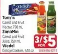 Tony’s Fresh Market Tony's Carrot and Fruit Nectar, ZanaMia Carrot and Fruit Juice, Wedel Delicie Cookies offer