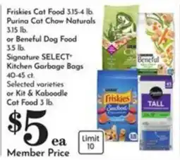 Pavilions Friskies Cat Food, Purina Cat Chow Naturals or Beneful Dog Food, Signature SELECT Kitchen Garbage Bags, Selected Varieties or offer