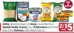 Tony’s Fresh Market Zulka, Natural Cane Sugar, Goya, Coconut Milk, Nestle Media Crema, El Ranchero, Dolores offer