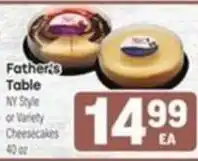 Tony’s Fresh Market Father's Table NY Style or Variety Cheesecakes offer