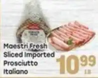 Tony’s Fresh Market Maestri fresh sliced imported prosciutto italiano offer