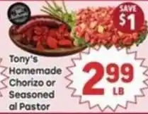 Tony’s Fresh Market Tony's Homemade Chorizo or Seasoned al Pastor offer