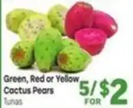 Tony’s Fresh Market Green, Red or Yellow Cactus Pears offer