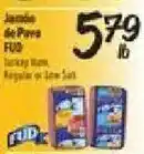 El Super Fud Turkey Ham, Regular or Low Salt offer