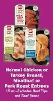 Schnucks Hormel Chicken or Turkey Breast, Meatloaf or Pork Roast Entrees offer