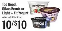 Lowes Foods Too Good, Oikos Remix or Light + Fit Yogurt offer