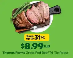 Grocery Outlet Thomas Farms Grass Fed Beef Tri-Tip Roast offer
