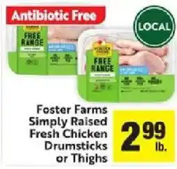 Save Mart Foster Farms Simply Raised Fresh Chicken Drumsticks or Thighs offer