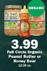 Schnucks Full Circle Organic Peanut Butter or Honey Bear offer