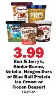 Schnucks Ben & Jerry's, Kinder Bueno, Nutella, Haagen-Dazs or Blue Bell Protein Ice Cream or Frozen Dessert offer