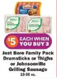 Schnucks Just Bare Family Pack Drumsticks or Thighs or Johnsonville Grilling Sausage offer