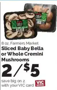 Harris Teeter Farmers Market Sliced Baby Bella or Whole Cremini Mushrooms offer